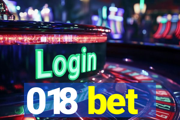 018 bet